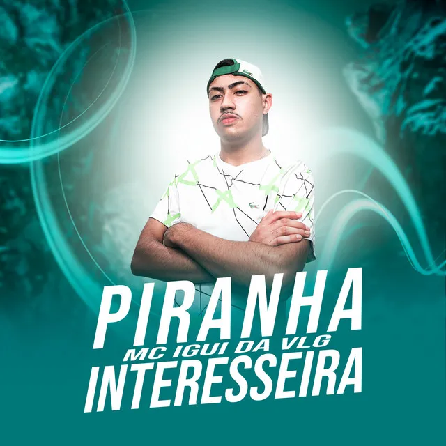 Piranha Interesseira