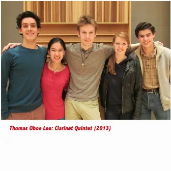 Thomas Oboe Lee: Clarinet Quintet, Op. 155 by 