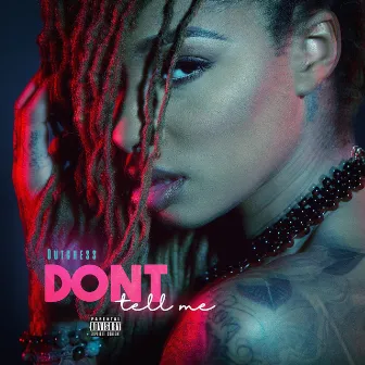 Don't Tell Me by Dutchess