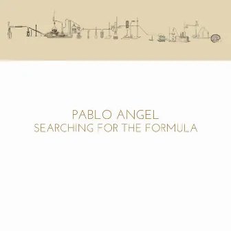 Searching For The Formula by Pablo Angel