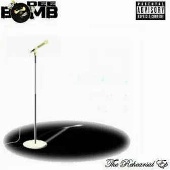 The Rehearsal Ep by Dee Bomb