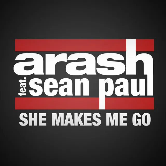 She Makes Me Go (feat. Sean Paul) - Radio Edit