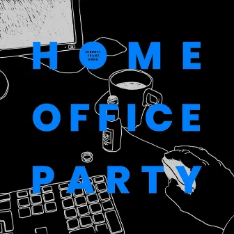 Homeoffice Party (Tekk Remix) by Dirrrty Franz Band