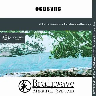 Ecosync by Brainwave Binaural Systems