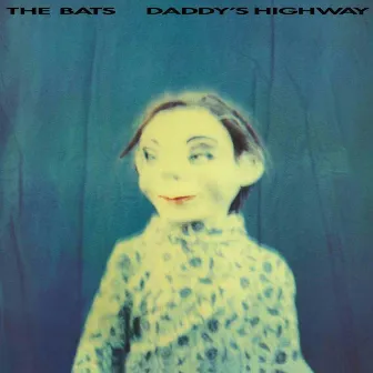 Daddy's Highway by The Bats