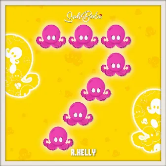 7 Squids (feat. R. Kelly) by SahBabii