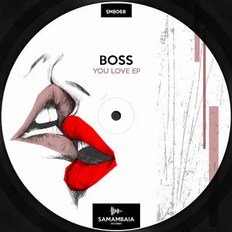 You Love EP by Boss