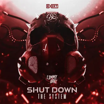 Shut Down The System by L3MMY DUBZ