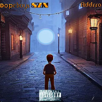 Dopeboys SZN by Addrro