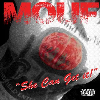 She Can Get It by m.o.u.f.