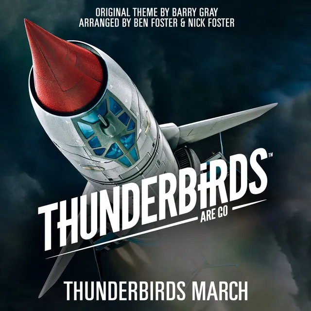 Thunderbirds March - From "Thunderbirds Are Go"