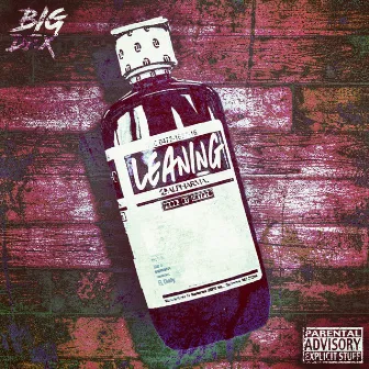 Leaning by Big Dex