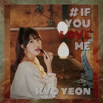 If you love me by Kyo yeon