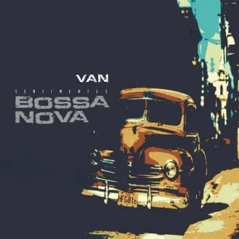 Sentimentos Bossa Nova by Van