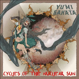 Cycles of the Nuclear Sun by Yumi Sakata