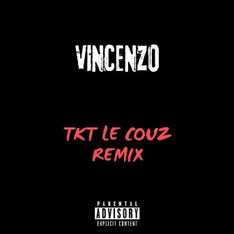 TKT LE COUZ REMIX by Vincenzo