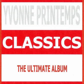 Classics - Yvonne Printemps by Yvonne Printemps