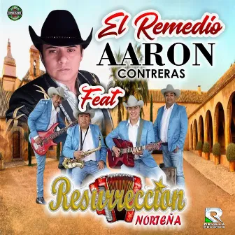 El Remedio by Resurreccion Norteña