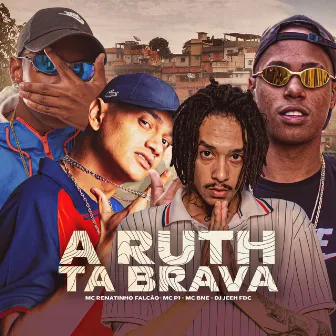 A Ruth Tá Brava by MC P1