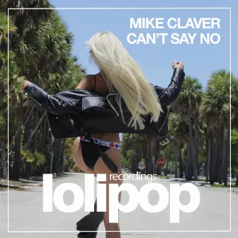 Cant Say No by Mike Claver