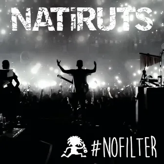 #NOFILTER (Ao Vivo) by Natiruts