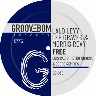 Free (Luis Radio, Pietro Nicosia & Deepo Remixes) by Lee Graves