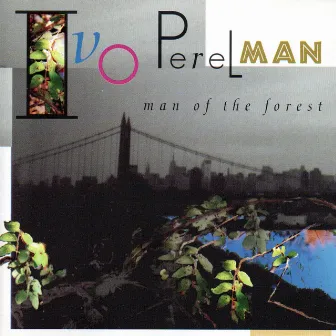 Man of the Forest by Ivo Perelman