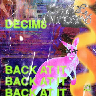 Back At It by Decim8