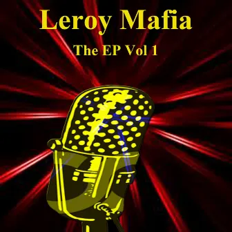 The EP Vol 1 by Leroy Mafia