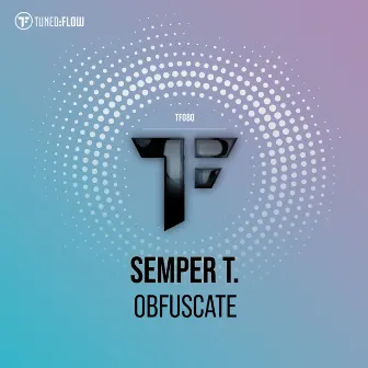 Obfuscate by Semper T.