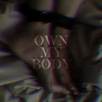 Own My Body by Chyra