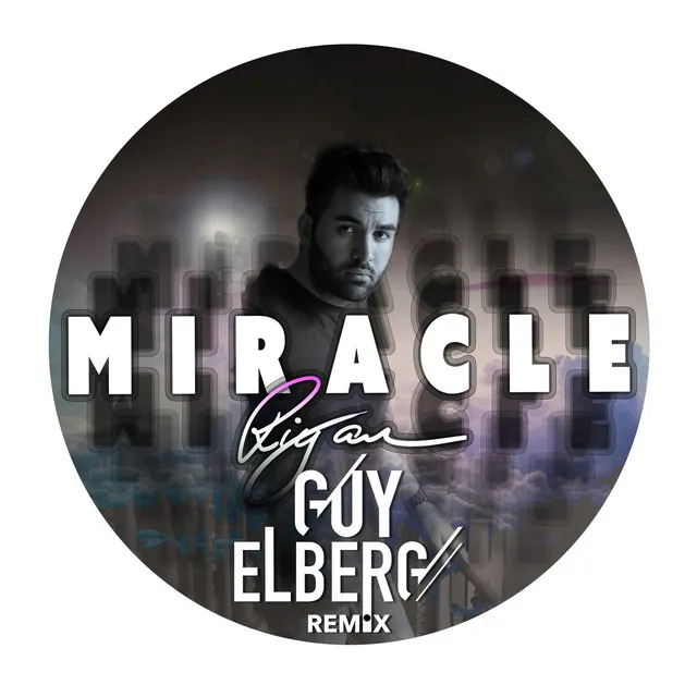 Miracle - Guy Elberg Remix