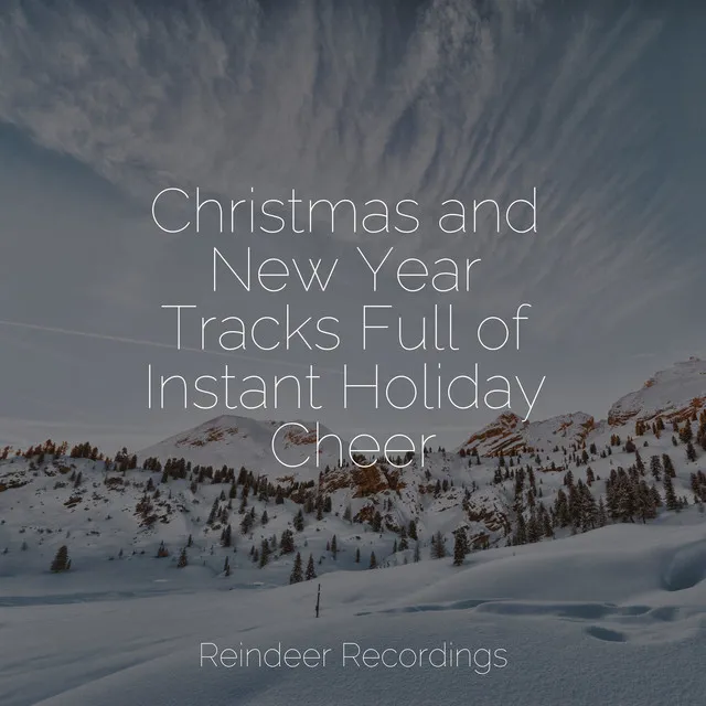 Christmas and New Year Tracks Full of Instant Holiday Cheer