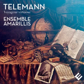 Telemann: Voyageur virtuose by Ensemble Amarillis