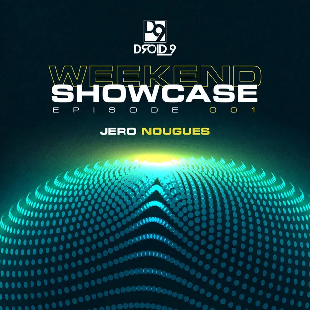 Droid9 Weekend Showcase 001 (DJ Mix)