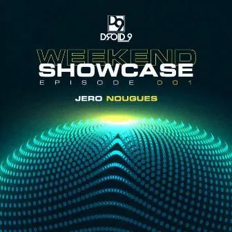 Droid9 Weekend Showcase 001 (DJ Mix) by 