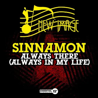 Always There (Always in My Life) by Sinnamon