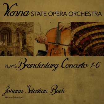 Vienna State Opera Orchestra: Brandenburg Concerto Nos. 1-6 by Herman Scherchen