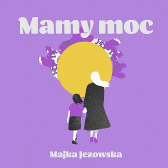 Mamy moc | #CośTrzebaWybrać by Majka Jeżowska