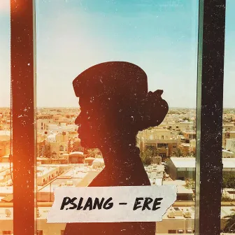 Ere by P.Slang