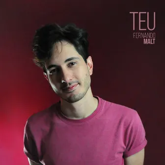 Teu by Fernando Malt