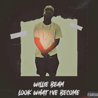 Look What I've Become by Willie Beam