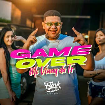 Game Over by Mc Vinny da TR