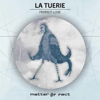 Perfect Love by La Tuerie