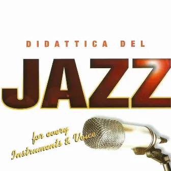 Didattica del Jazz (For Every Instruments & Voice) by Alberto Guareschi