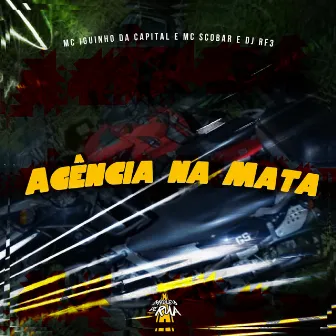 Agência na Mata by MC Scobar