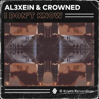 I Don't Know by Crowned