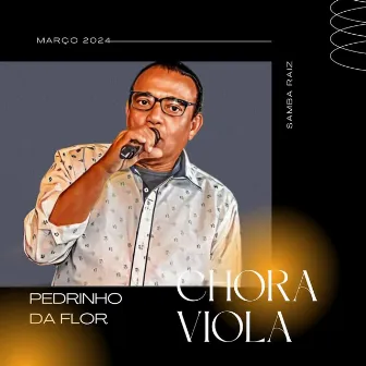 Chora Viola by Pedrinho Da Flor