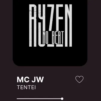 Tentei by RYZEN NO BEAT