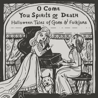 O Come, You Spirits of Death: Halloween Tales of Gore & Folklore by Danielle Marcelle Bond